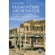 Elementare Architektur: Traditionen des Bauens in außereuropäischen Kulturen