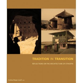 Tradition in Transition: Reflections on the Architecture of Ethiopia