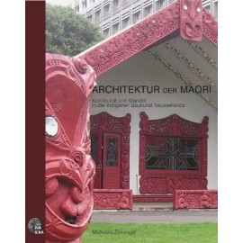 Architektur der Maori: Kontinuität und Wandel in der indigenen Baukunst Neuseelands