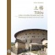 Tulou - Leben zwischen Himmel und Erde: Wohnfestungen der Hakka in der Provinz Fujian