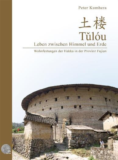Tulou – Leben zwischen Himmel und Erde